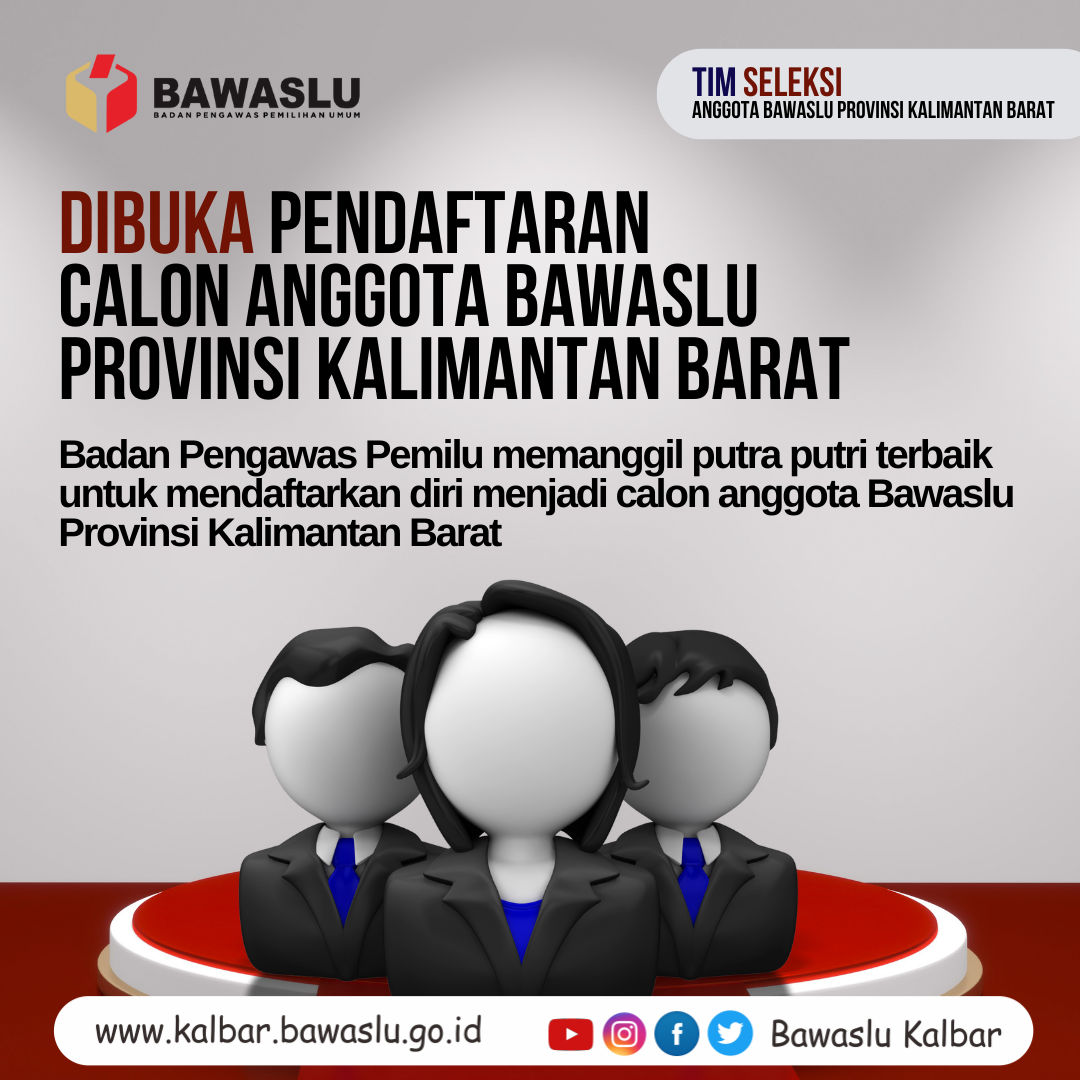 TIM SELEKSI CALON ANGGOTA BAWASLU PROVINSI KALIMANTAN BARAT