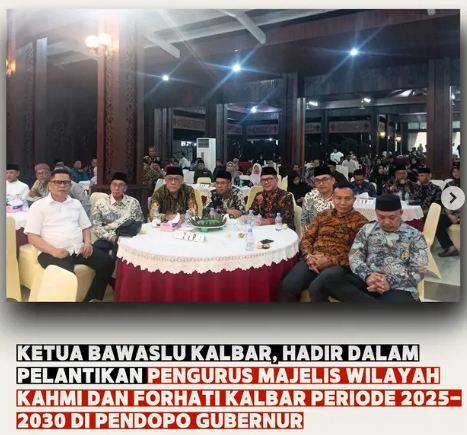 KETUA BAWASLU KALBAR, HADIR DALAM PELANTIKAN PENGURUS MAJELIS WILAYAH KAHMI DAN FORHATI KALBAR PERIODE 2025-2030 DI PENDOPO GUBERNUR