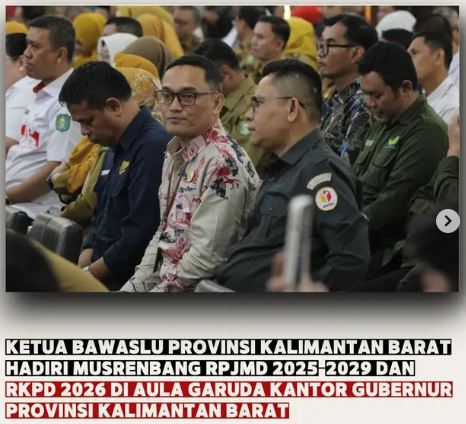 KETUA BAWASLU PROVINSI KALIMANTAN BARAT HADIRI MUSRENBANG RPJMD 2025-2029 DAN RKPD 2026 DI AULA GARUDA KANTOR GUBERNUR PROVINSI KALIMANTAN BARAT