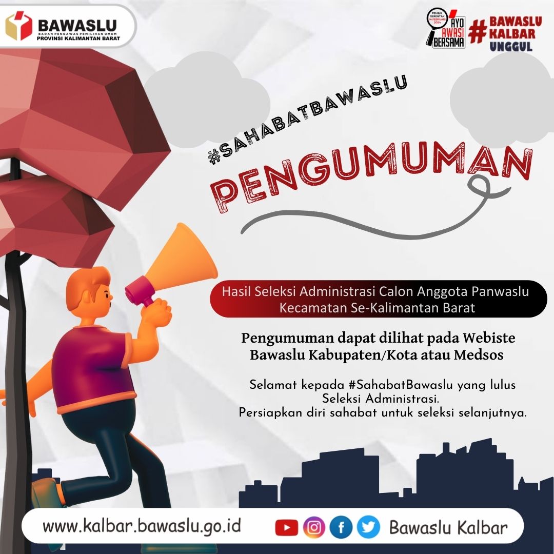 Pengumuman Hasil Seleksi Administrasi Calon Anggota Panwaslu Kecamatan Se-Kalimantan Barat