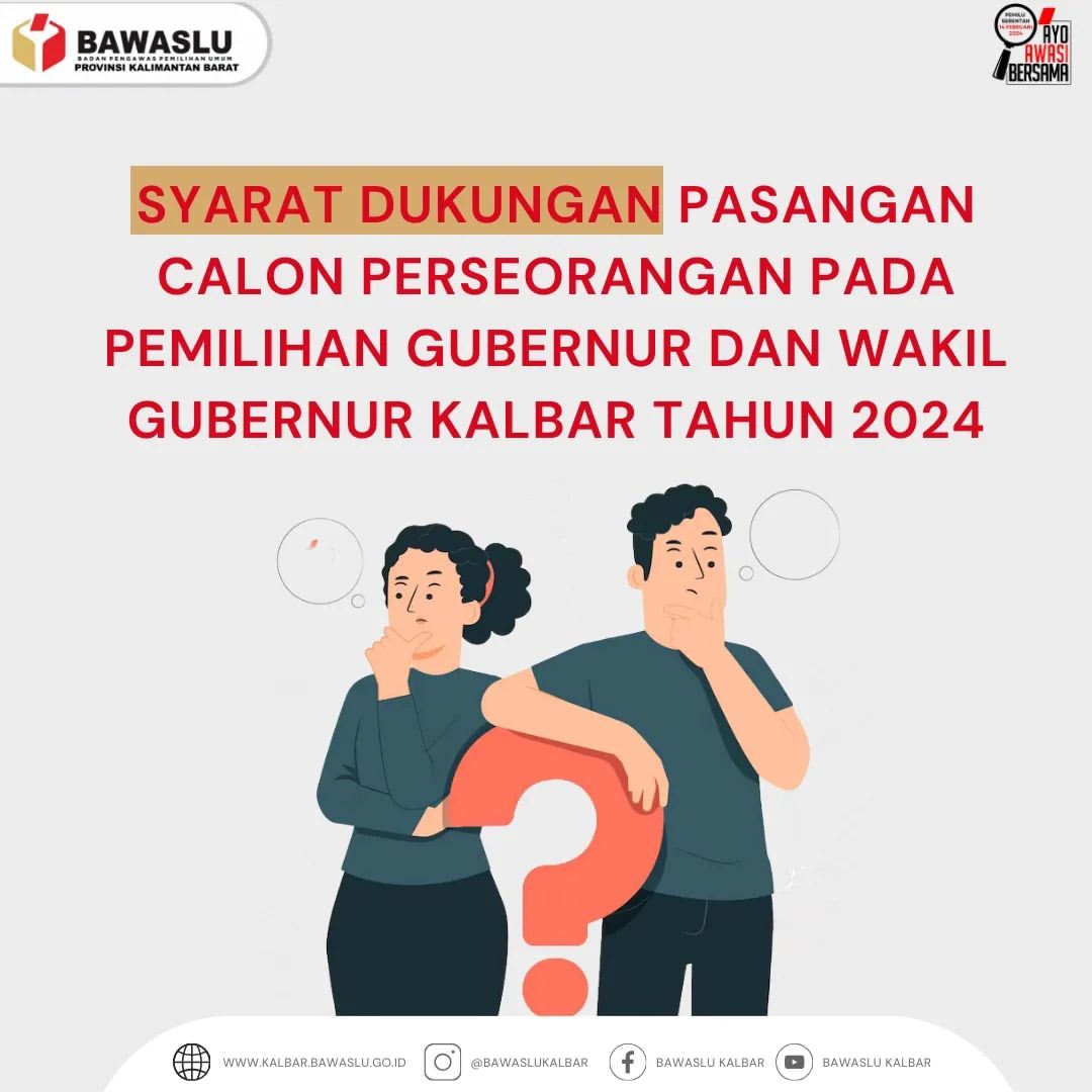 SYARAT DUKUNGAN PASANGAN CALON PERSORANGAN PADA PEMILIHA GUBERNUR DAN WAKIL GUBERNUR KALBAR TAHUN 2024