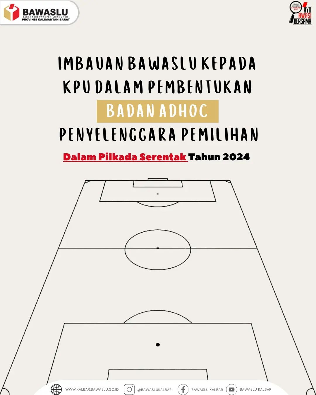 IMBAUAN BAWASLU KEPADA KPU DALAM PEMEBNTUKAN BADAN ADHOC PENYELNGGARA PEMILU PILKADA SERENTAK TAHU 2024