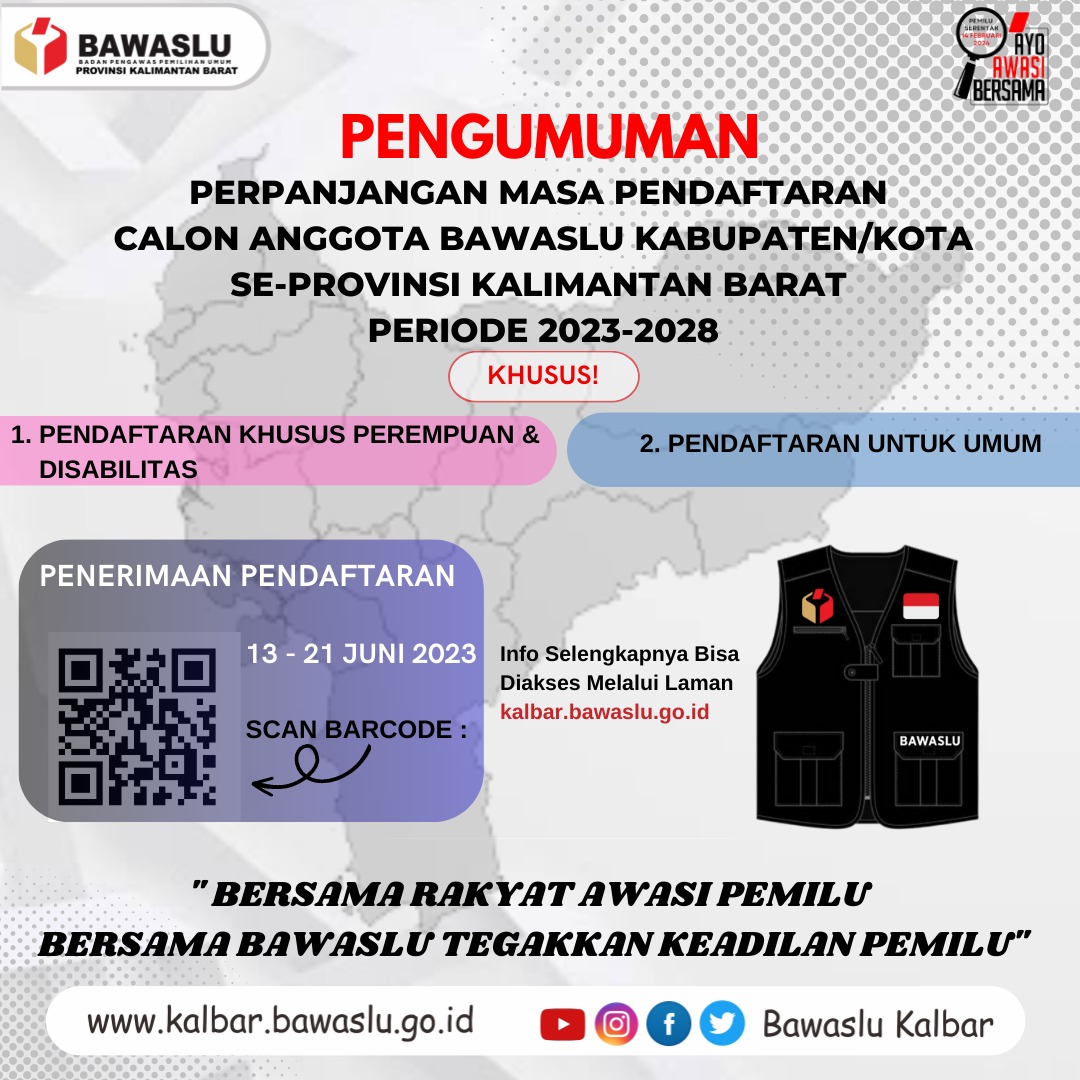 PENGUMUMAN PERPANJANGAN PENDFATARAAN SELEKSI CALON ANGGOTA BAWASLU KABUPATEN/KOTA PROVINSI KALIMANTAN BARAT 2023
