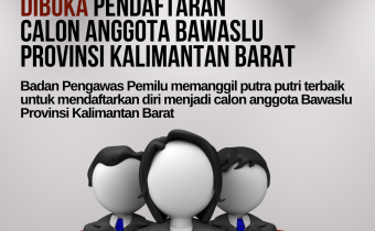 TIM SELEKSI CALON ANGGOTA BAWASLU PROVINSI KALIMANTAN BARAT