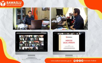 TINGKATKAN KAPASITAS DIVISI HUKUM, BAWASLU PROVINSI KALBAR ADAKAN DARING MEETING PENULISAN LEGAS OPINION