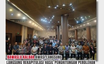 Rapat Pleno Terbuka Tingkat Provinsi, Bawaslu Kalbar Awasi dan Pantau Langsung Pembacaan Rekapitulasi dan Perolehan Suara