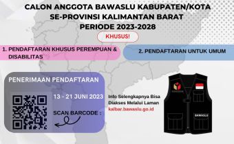 PENGUMUMAN PERPANJANGAN PENDFATARAAN SELEKSI CALON ANGGOTA BAWASLU KABUPATEN/KOTA PROVINSI KALIMANTAN BARAT 2023